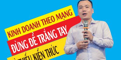 Khóa học kinh doanh online từ A đến Z