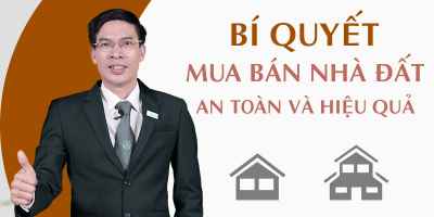 Khóa học bí quyết mua bán nhà đất an toàn hiệu quả