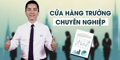Khóa học quản lý cửa hàng chuyên nghiệp